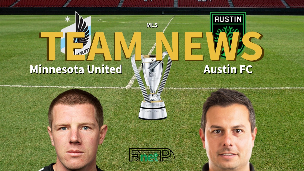 MLS News: Minnesota United vs Austin FC Confirmed Line-ups