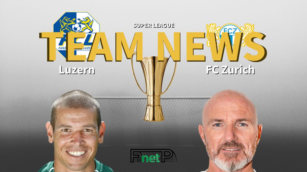 Super League News: FC Luzern vs FC Zürich Confirmed Line-ups