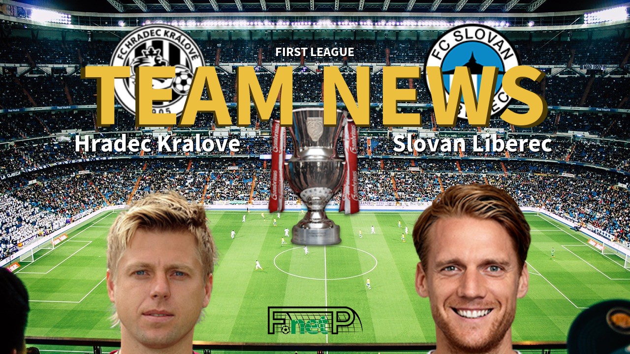First League News: Hradec Králové vs Slovan Liberec Confirmed Line-ups