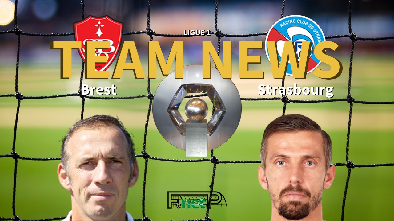 Ligue 1 News: Brest vs Strasbourg Confirmed Line-ups