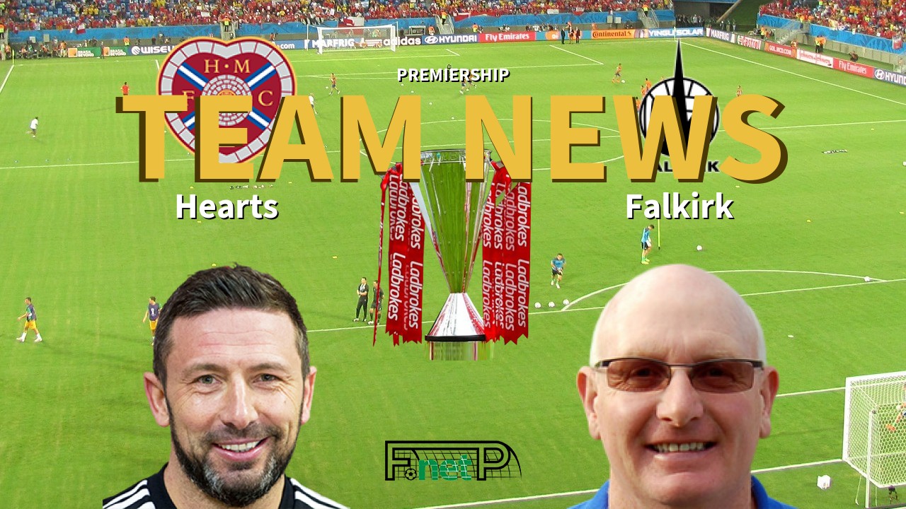 Premiership News: Hearts vs Falkirk Confirmed Line-ups