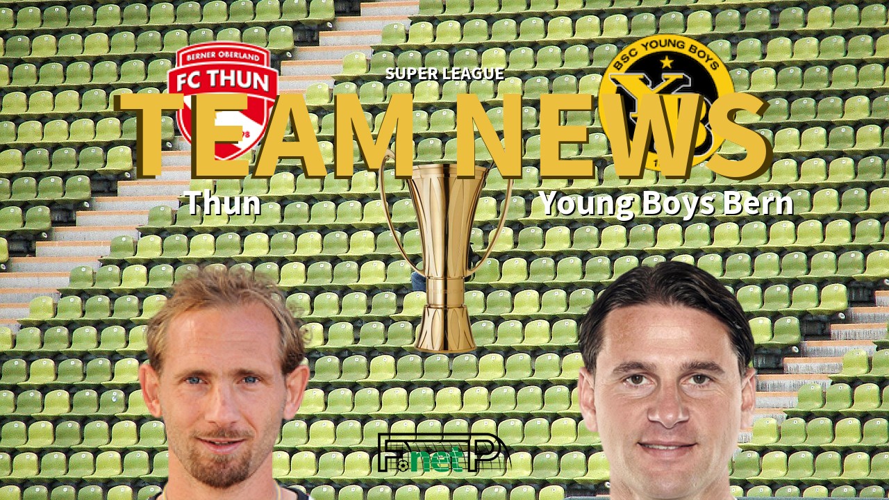 Super League News: FC Thun vs BSC Young Boys Confirmed Line-ups