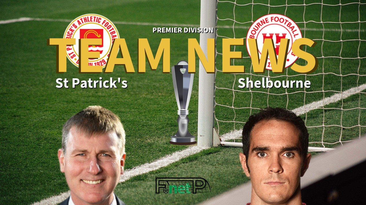 Premier Division News: St. Patrick's Athletic vs Shelbourne Confirmed Line-ups