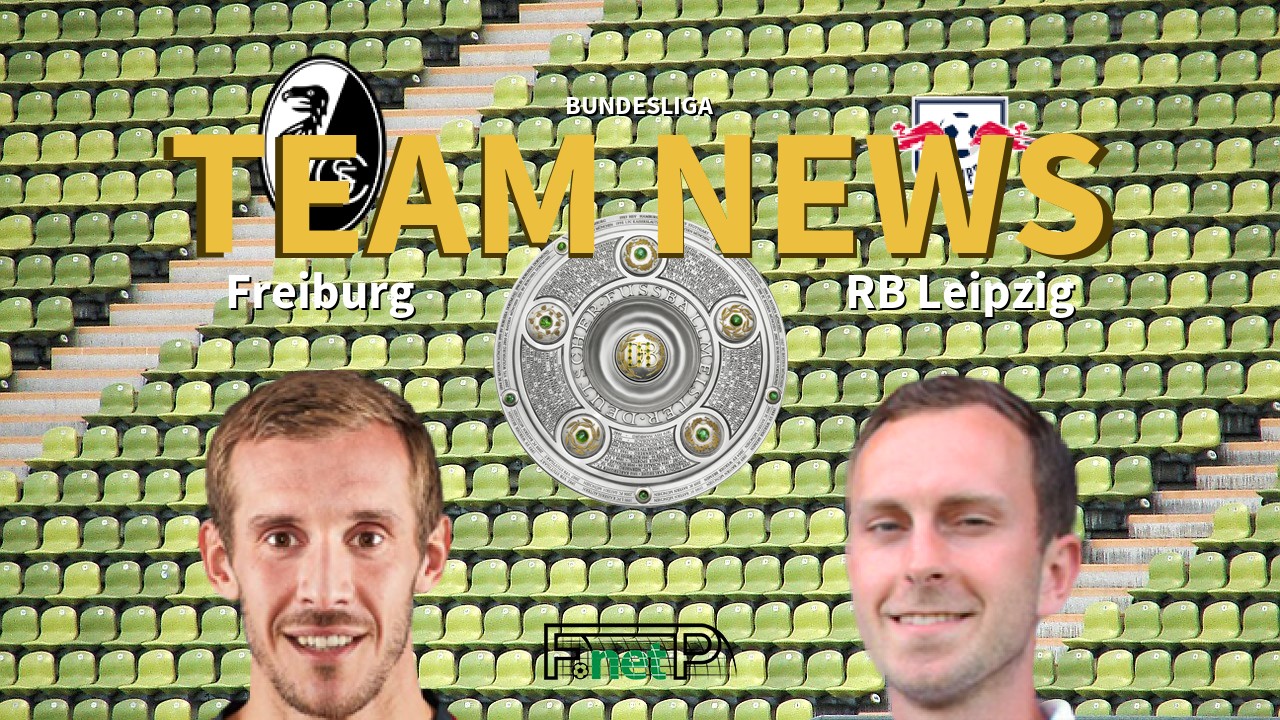 Bundesliga News: Freiburg vs RB Leipzig Confirmed Line-ups