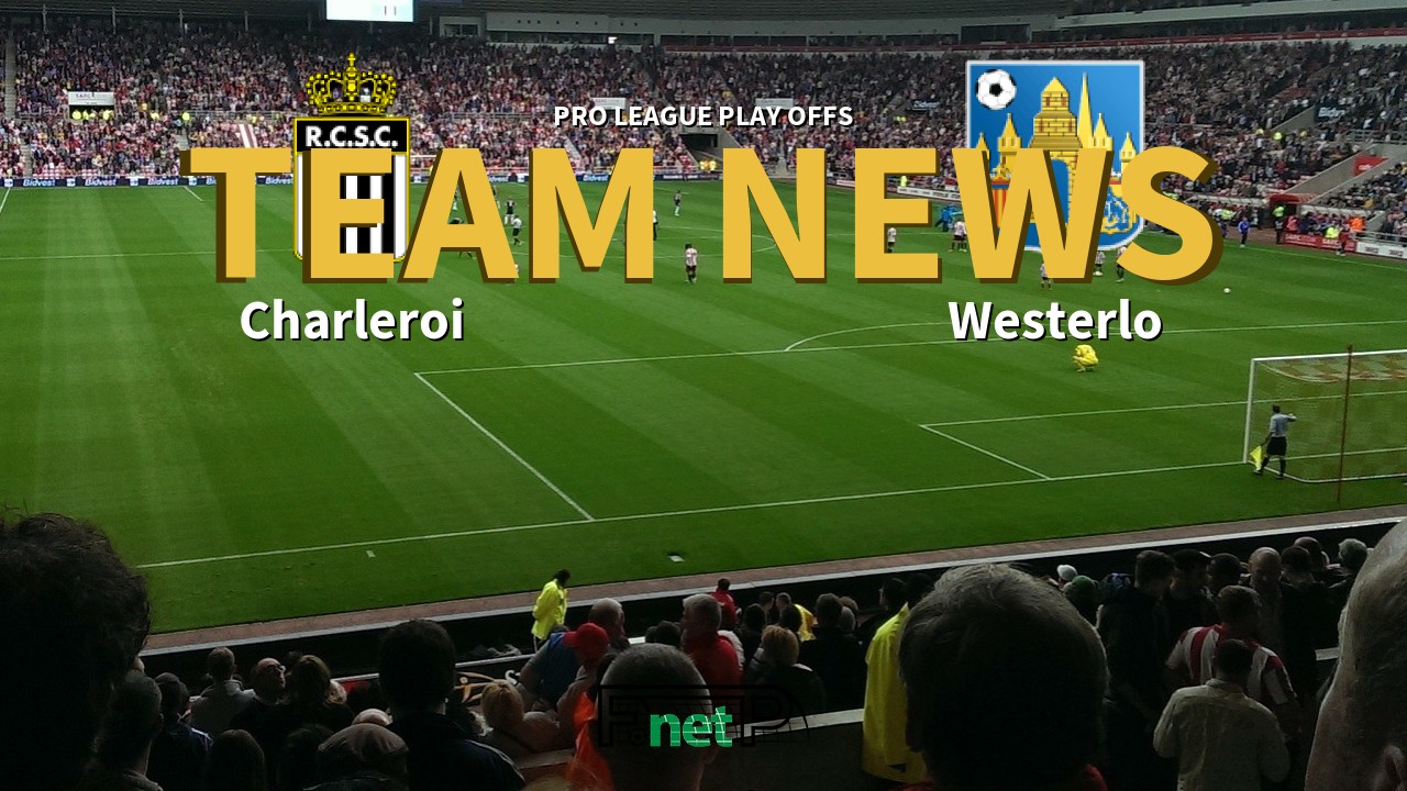 Pro League Play Offs News: Charleroi vs KVC Westerlo Confirmed Line-ups