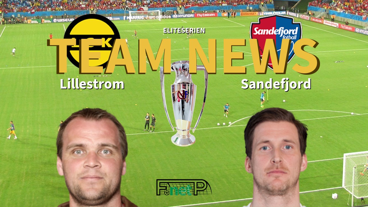 Eliteserien News: Lillestrøm SK vs Sandefjord Confirmed Line-ups