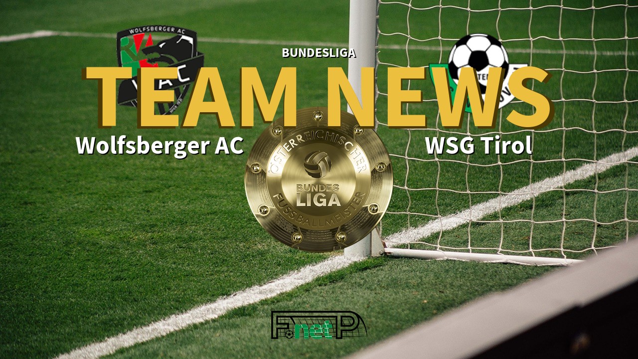Bundesliga News: Wolfsberger AC vs WSG Swarovski Tirol Confirmed Line-ups
