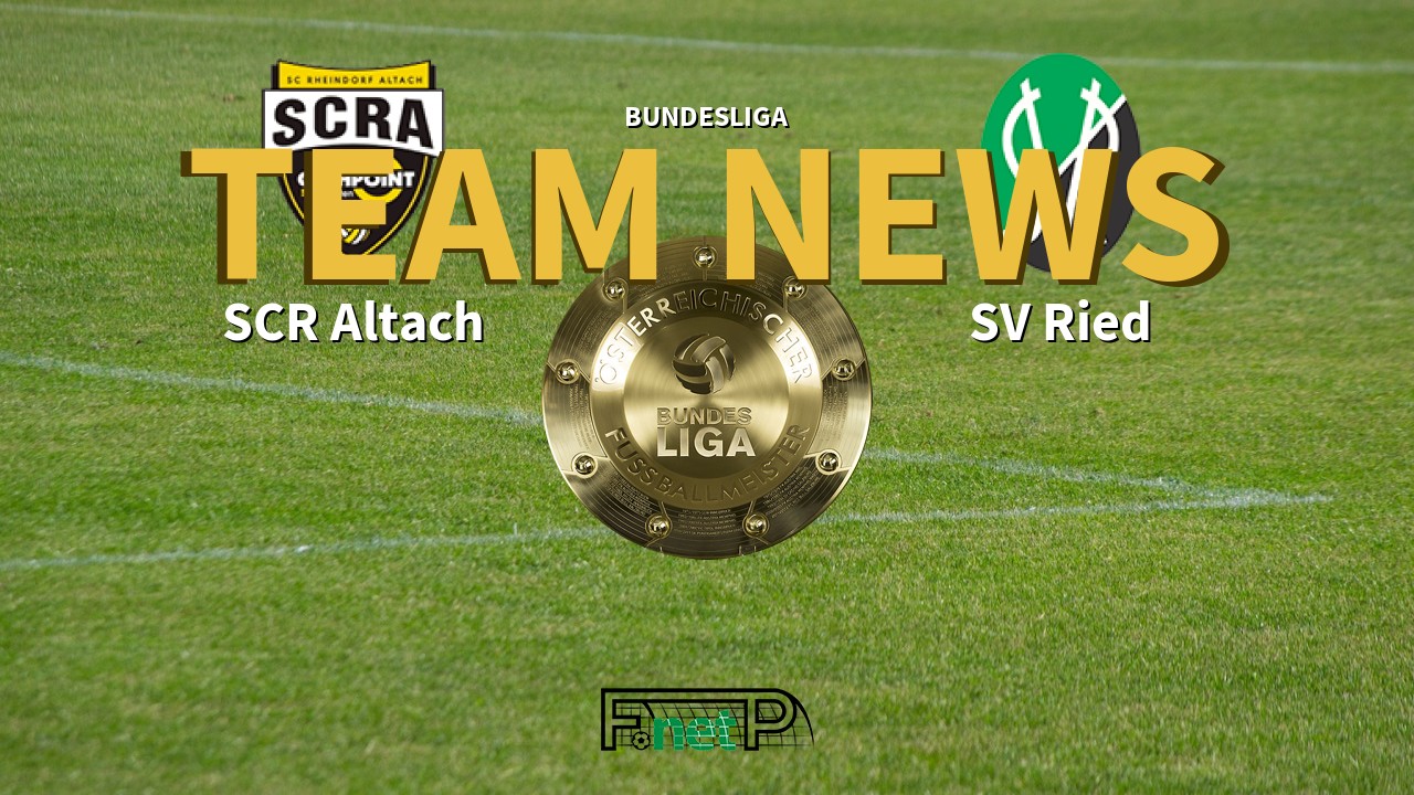 Bundesliga News: Cashpoint SCR Altach vs SV Ried Confirmed Line-ups