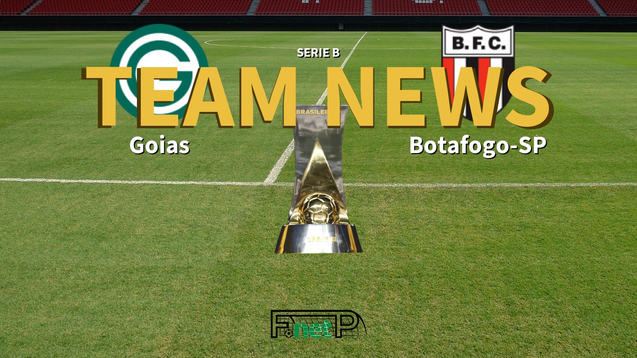 Serie B News: Goias vs Botafogo-SP Confirmed Line-ups