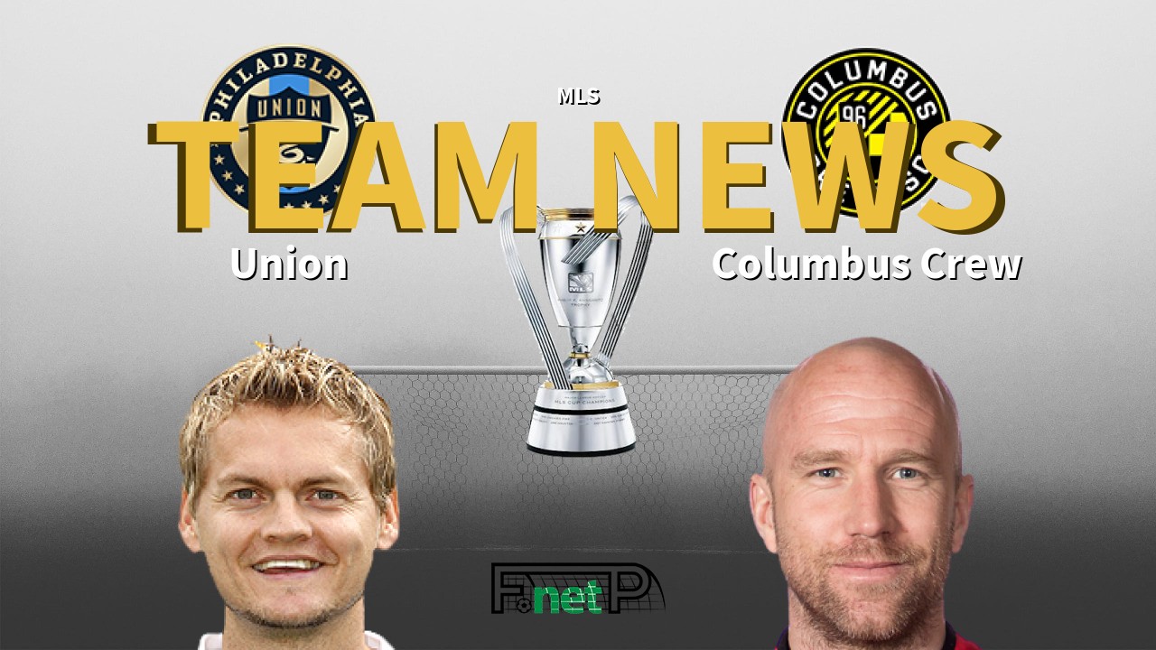 MLS News: Philadelphia Union vs Columbus Crew Confirmed Line-ups
