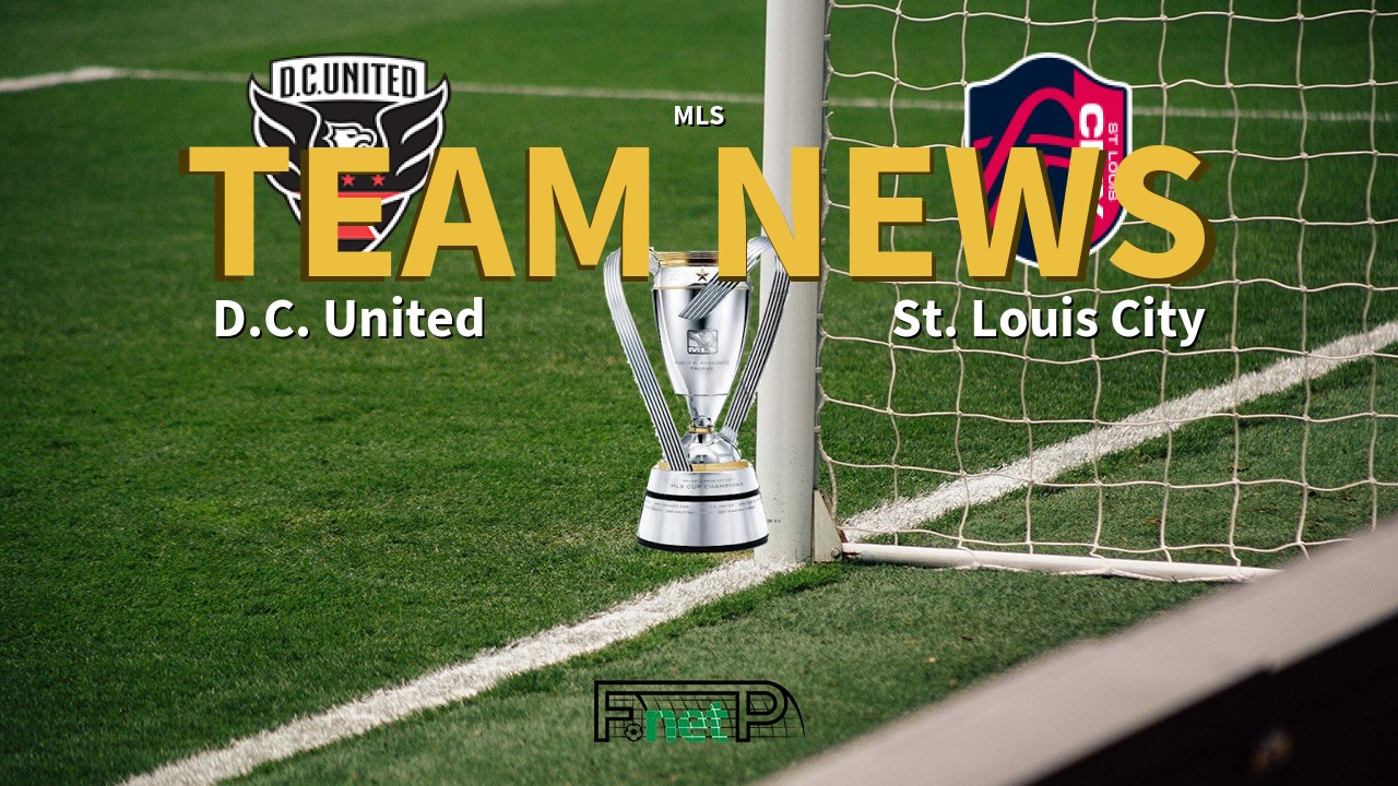 MLS News: D.C. United vs St. Louis City Confirmed Line-ups