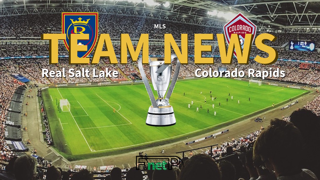 MLS News: Real Salt Lake vs Colorado Rapids Confirmed Line-ups