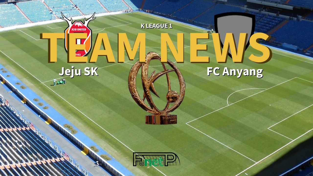 K League 1 News: Jeju United vs FC Anyang Confirmed Line-ups
