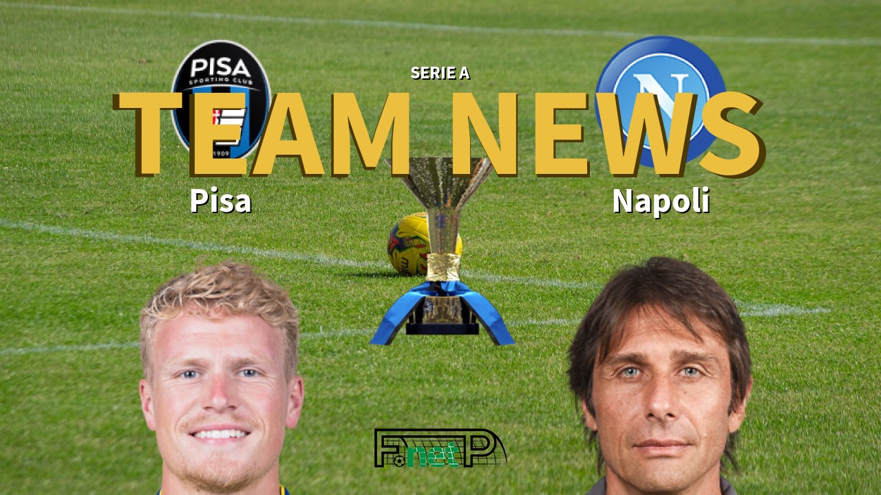 Serie A News: Pisa vs Napoli Confirmed Line-ups