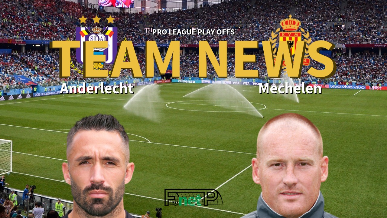 Pro League Play Offs News: RSC Anderlecht vs KV Mechelen Confirmed Line-ups