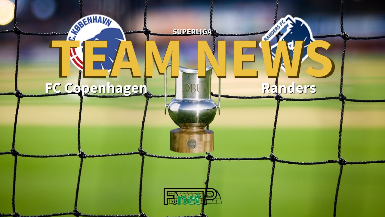 Superliga News: FC Copenhagen vs Randers Confirmed Line-ups