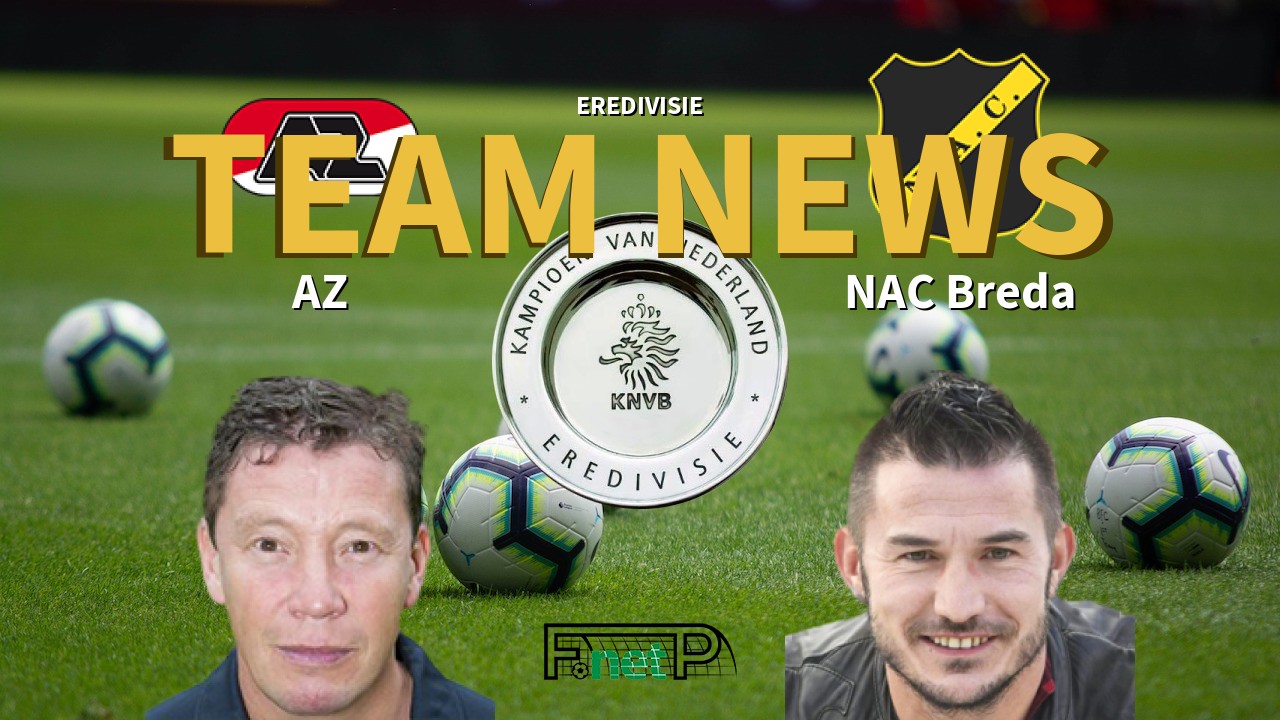 Eredivisie News: AZ vs NAC Breda Confirmed Line-ups