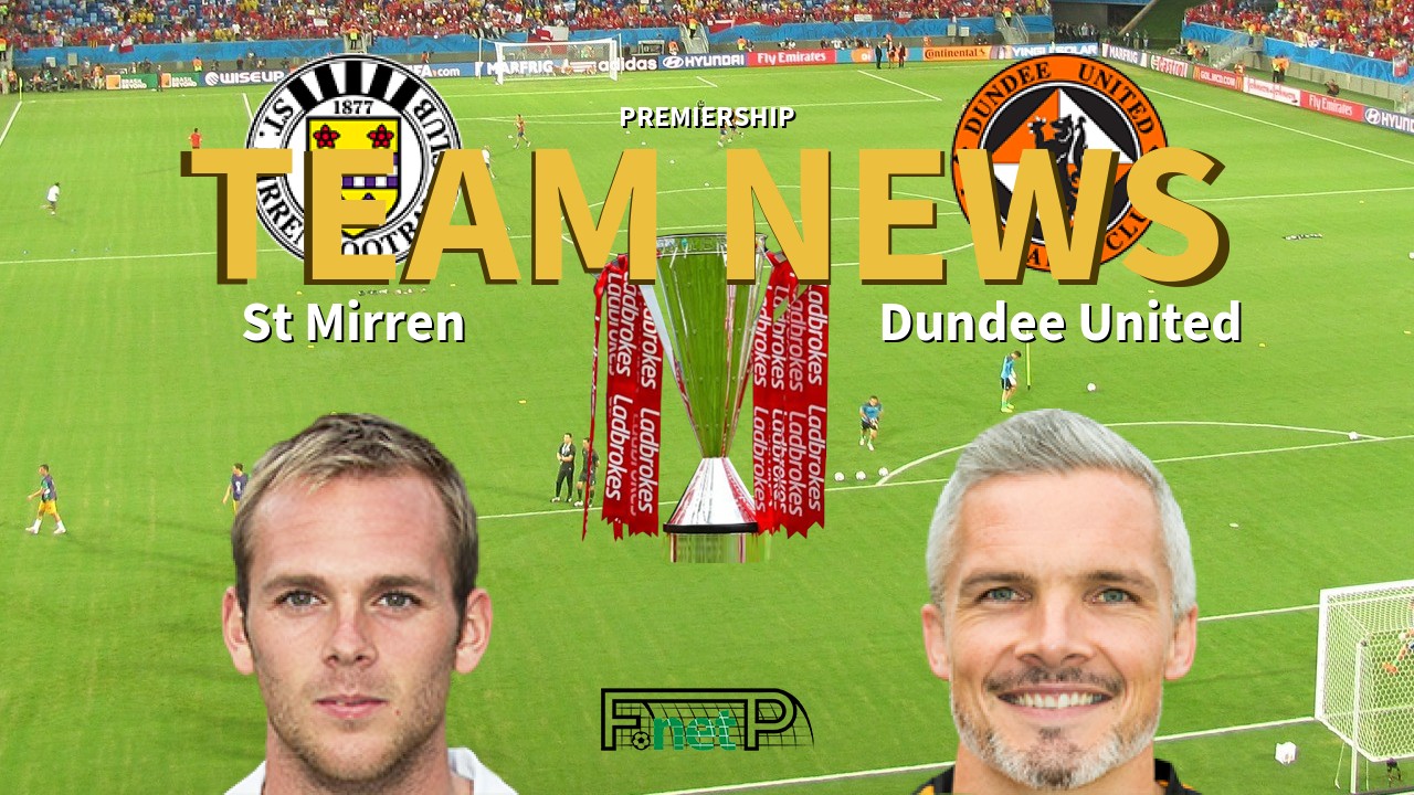 Premiership News: St Mirren vs Dundee United Confirmed Line-ups
