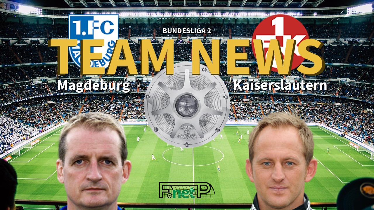 Bundesliga 2 News: Magdeburg vs Kaiserslautern Confirmed Line-ups
