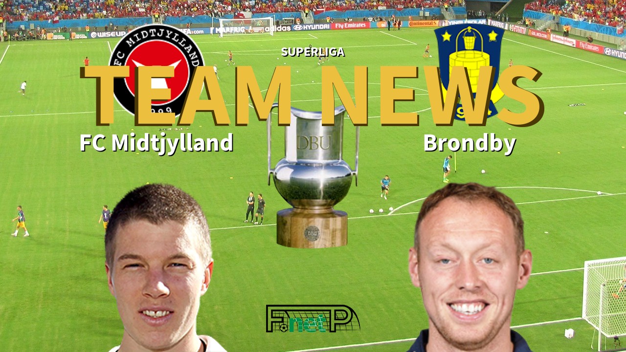 Superliga News: FC Midtjylland vs Brøndby IF Confirmed Line-ups