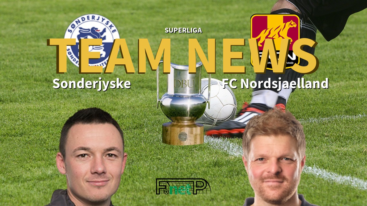 Superliga News: SønderjyskE vs FC Nordsjælland Confirmed Line-ups