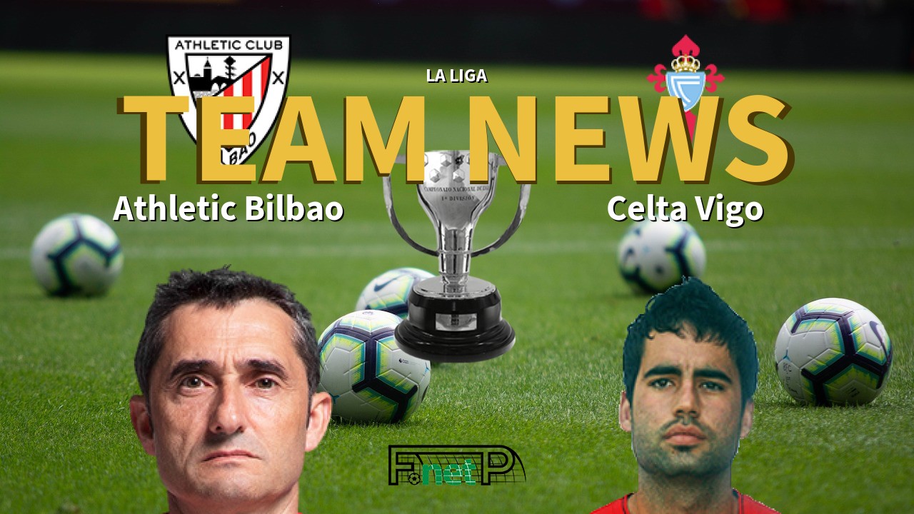La Liga News: Athletic Bilbao vs Celta Vigo Confirmed Line-ups