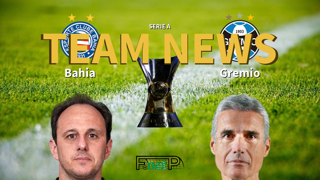 Serie A News: Bahia vs Grêmio Confirmed Line-ups