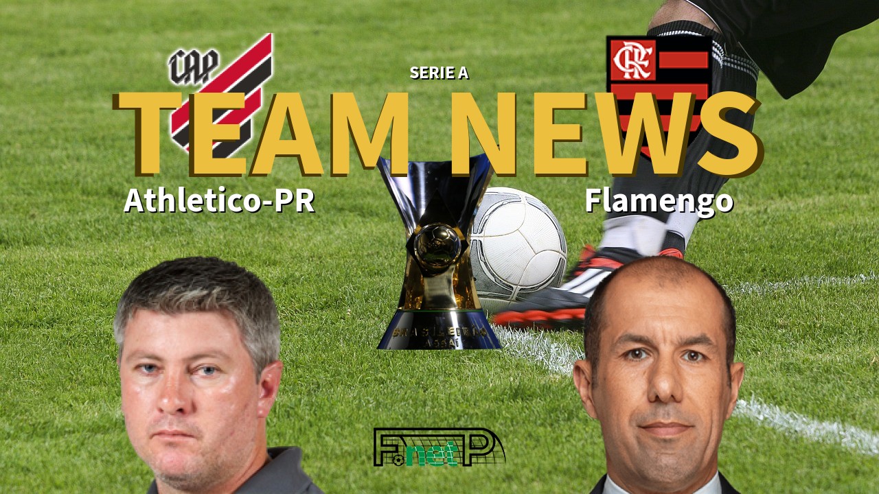 Serie A News: Atletico PR vs Flamengo Confirmed Line-ups