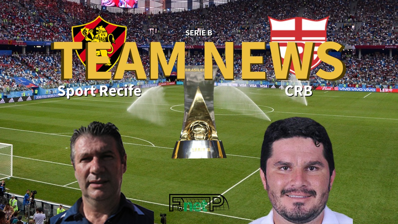 Serie B News: Sport Recife vs CRB Confirmed Line-ups