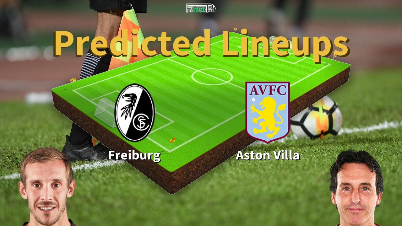 Predicted Lineups and Player News for Freiburg vs Aston Villa 20/05/26 - Europa League News
