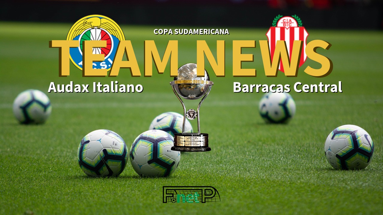 Copa Sudamericana News: Audax Italiano vs Barracas Central Confirmed Line-ups