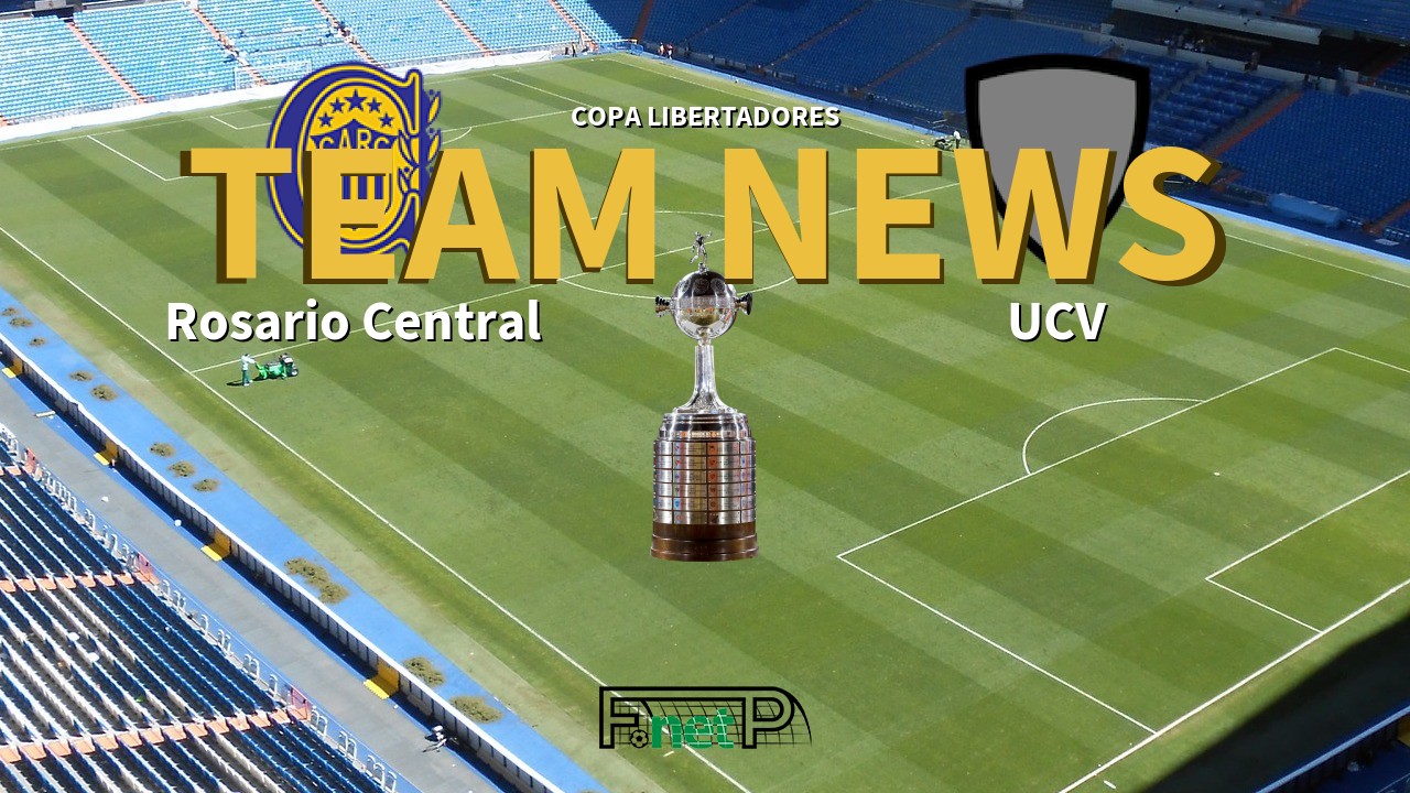 Copa Libertadores News: Rosario Central vs UCV Confirmed Line-ups