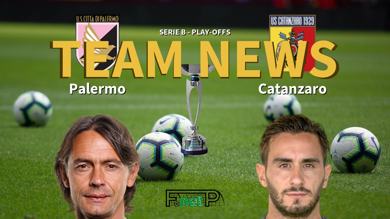Serie B - Play-offs News: Palermo vs Catanzaro Confirmed Line-ups