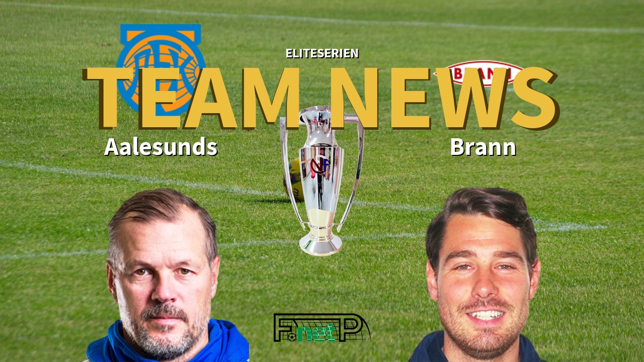 Eliteserien News: Aalesunds FK vs SK Brann Confirmed Line-ups