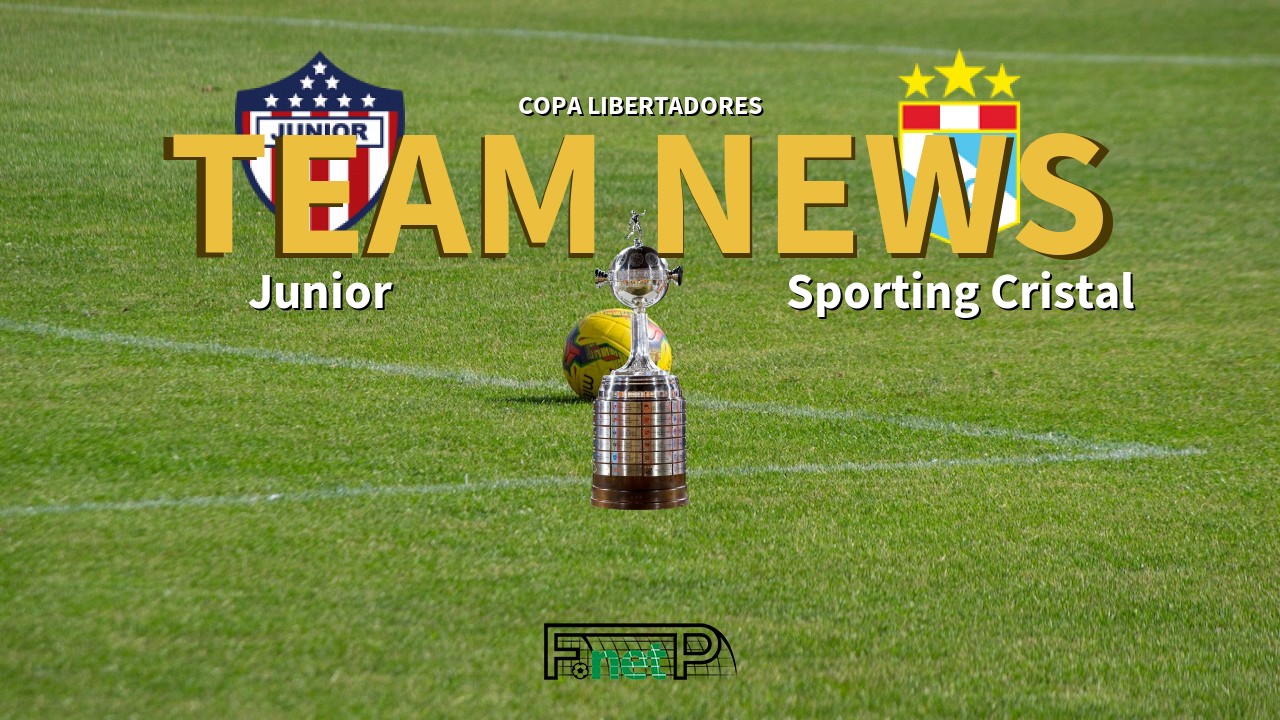 Copa Libertadores News: Junior vs Sporting Cristal Confirmed Line-ups