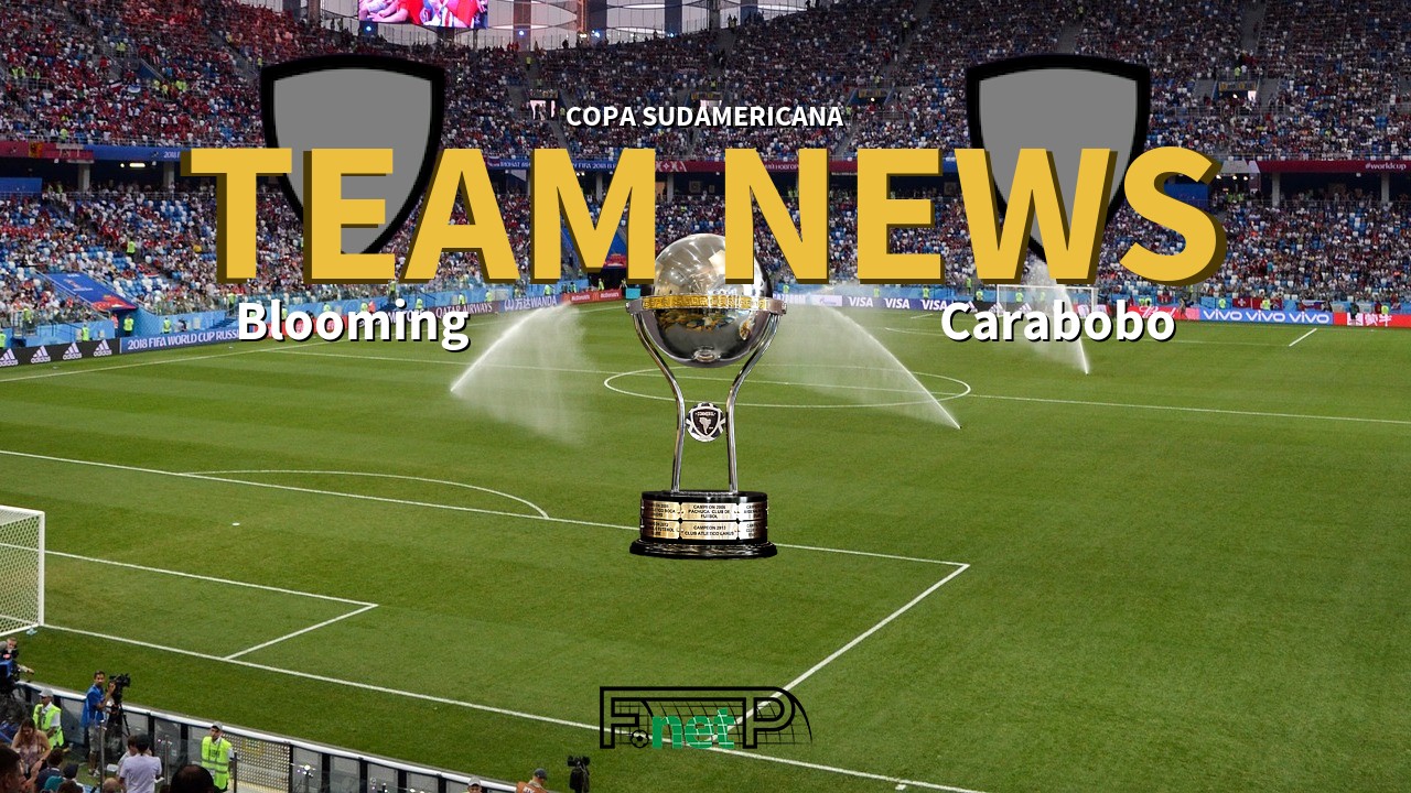 Copa Sudamericana News: Blooming vs Carabobo Confirmed Line-ups