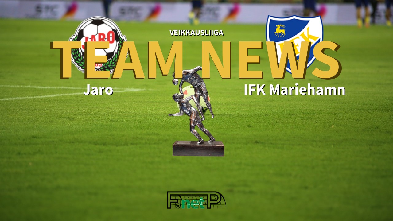 Veikkausliiga News: FF Jaro vs IFK Mariehamn Confirmed Line-ups
