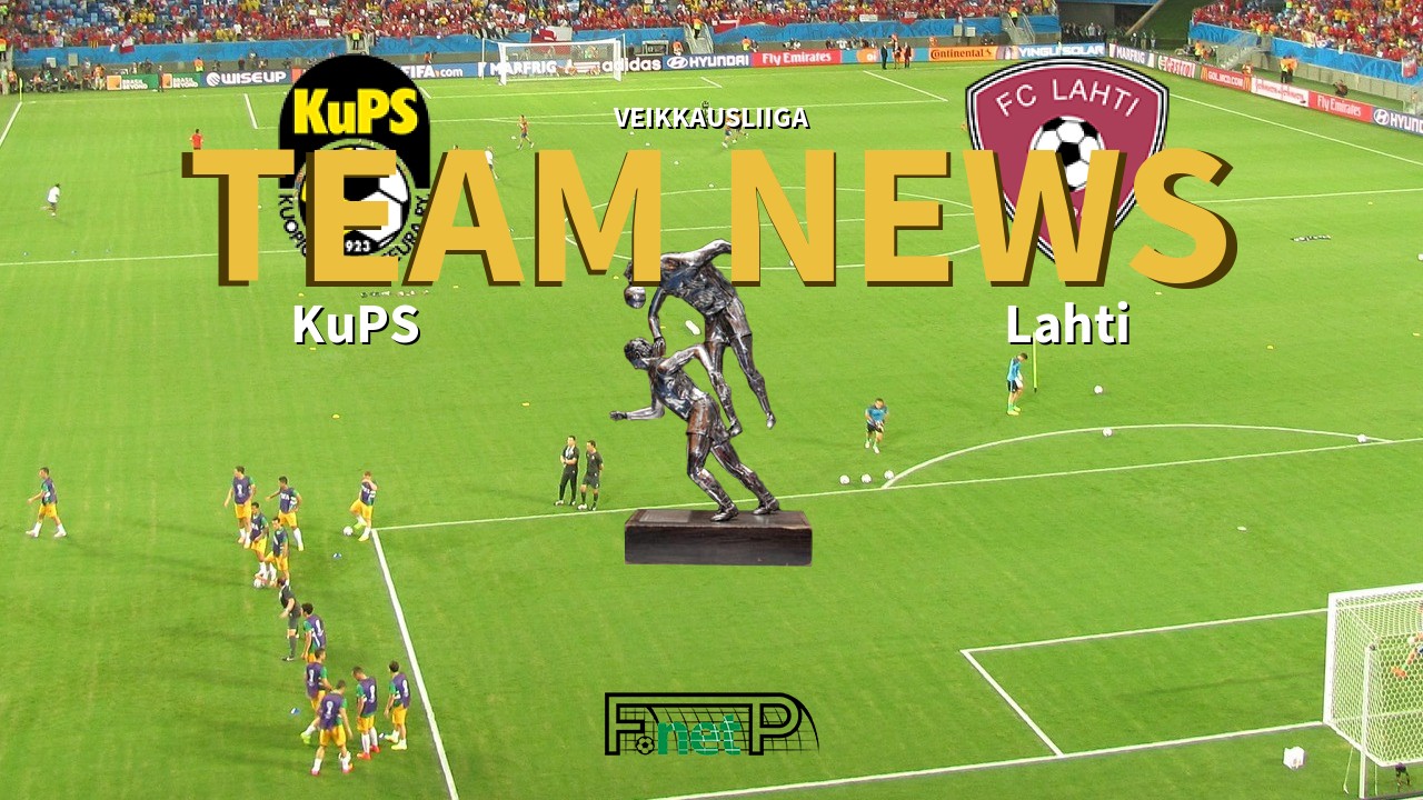 Veikkausliiga News: KuPS vs FC Lahti Confirmed Line-ups