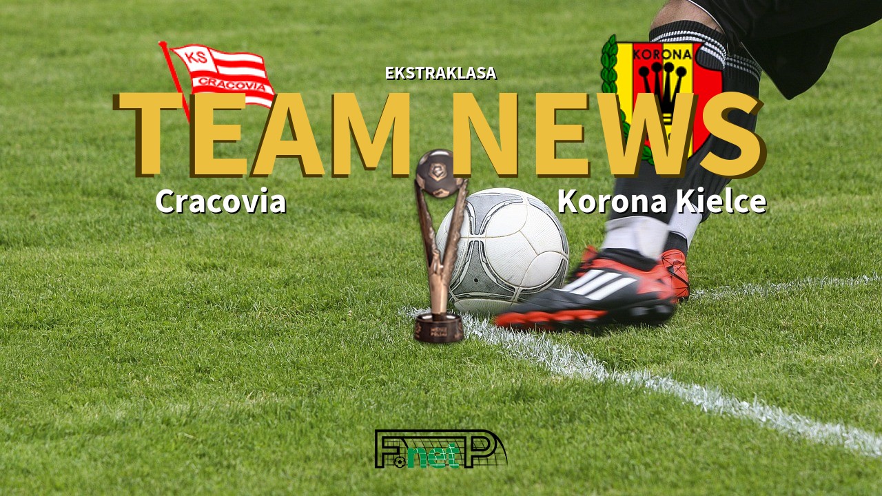 Ekstraklasa News: Cracovia vs Korona Kielce Confirmed Line-ups
