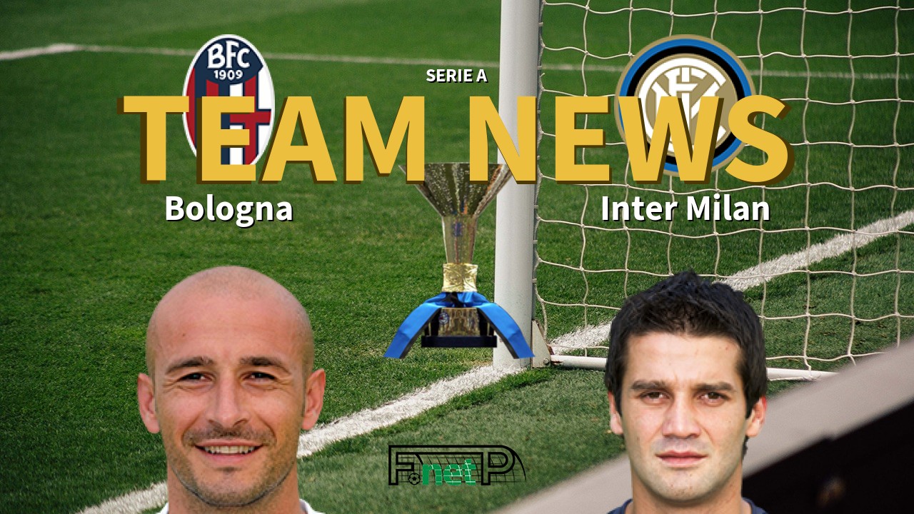 Serie A News: Bologna vs Inter Milan Confirmed Line-ups