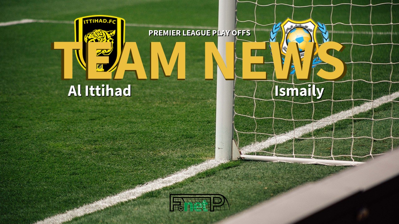Premier League Play Offs News: Al Ittihad vs Ismaily Confirmed Line-ups