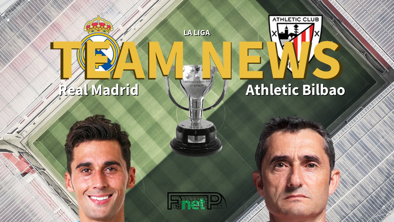 La Liga News: Real Madrid vs Athletic Bilbao Confirmed Line-ups