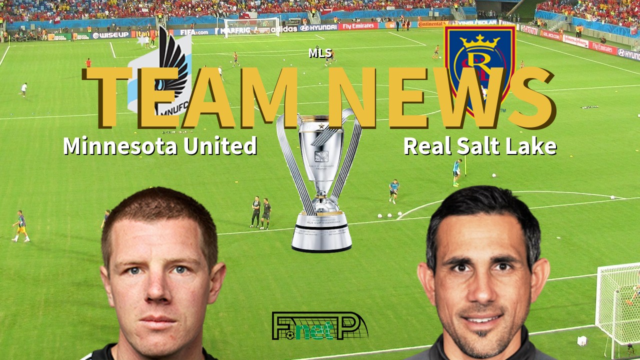MLS News: Minnesota United vs Real Salt Lake Confirmed Line-ups