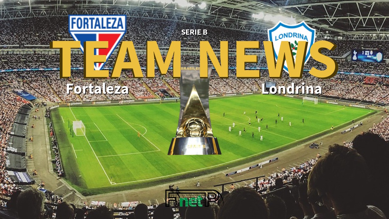 Serie B News: Fortaleza vs Londrina Confirmed Line-ups