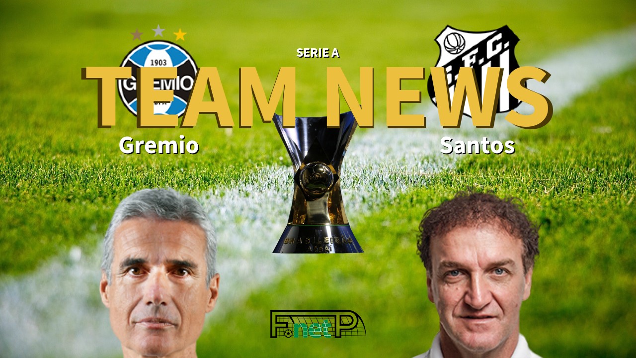 Serie A News: Grêmio vs Santos Confirmed Line-ups