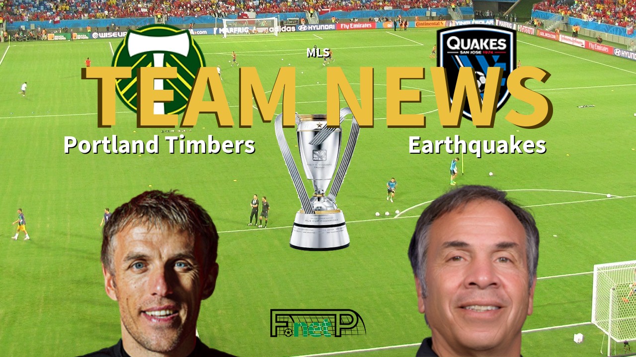 MLS News: Portland Timbers vs San Jose Earthquakes Confirmed Line-ups