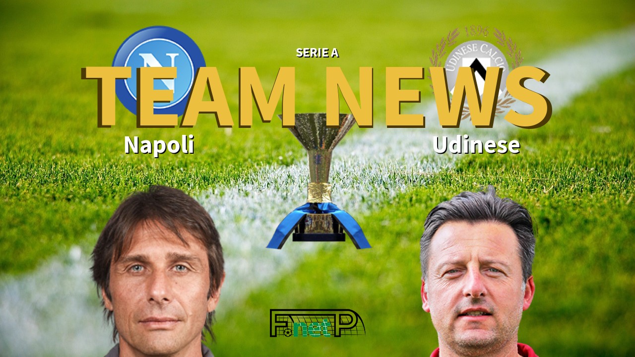 Serie A News: Napoli vs Udinese Confirmed Line-ups