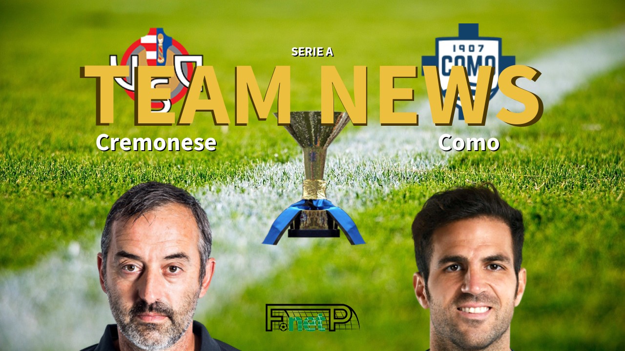 Serie A News: Cremonese vs Como Confirmed Line-ups