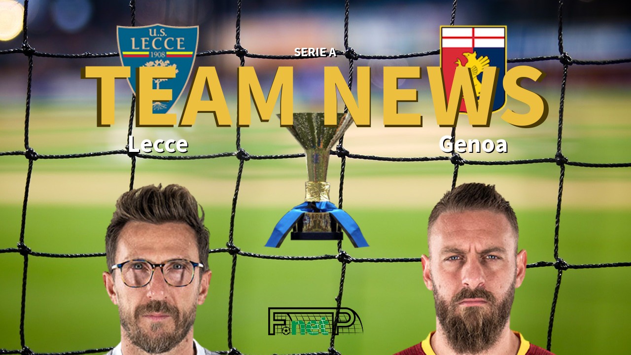 Serie A News: Lecce vs Genoa Confirmed Line-ups
