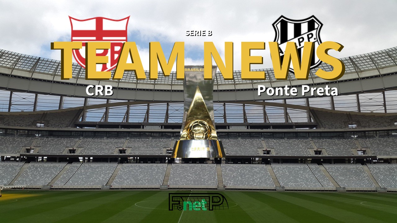 Serie B News: CRB vs Ponte Preta Confirmed Line-ups